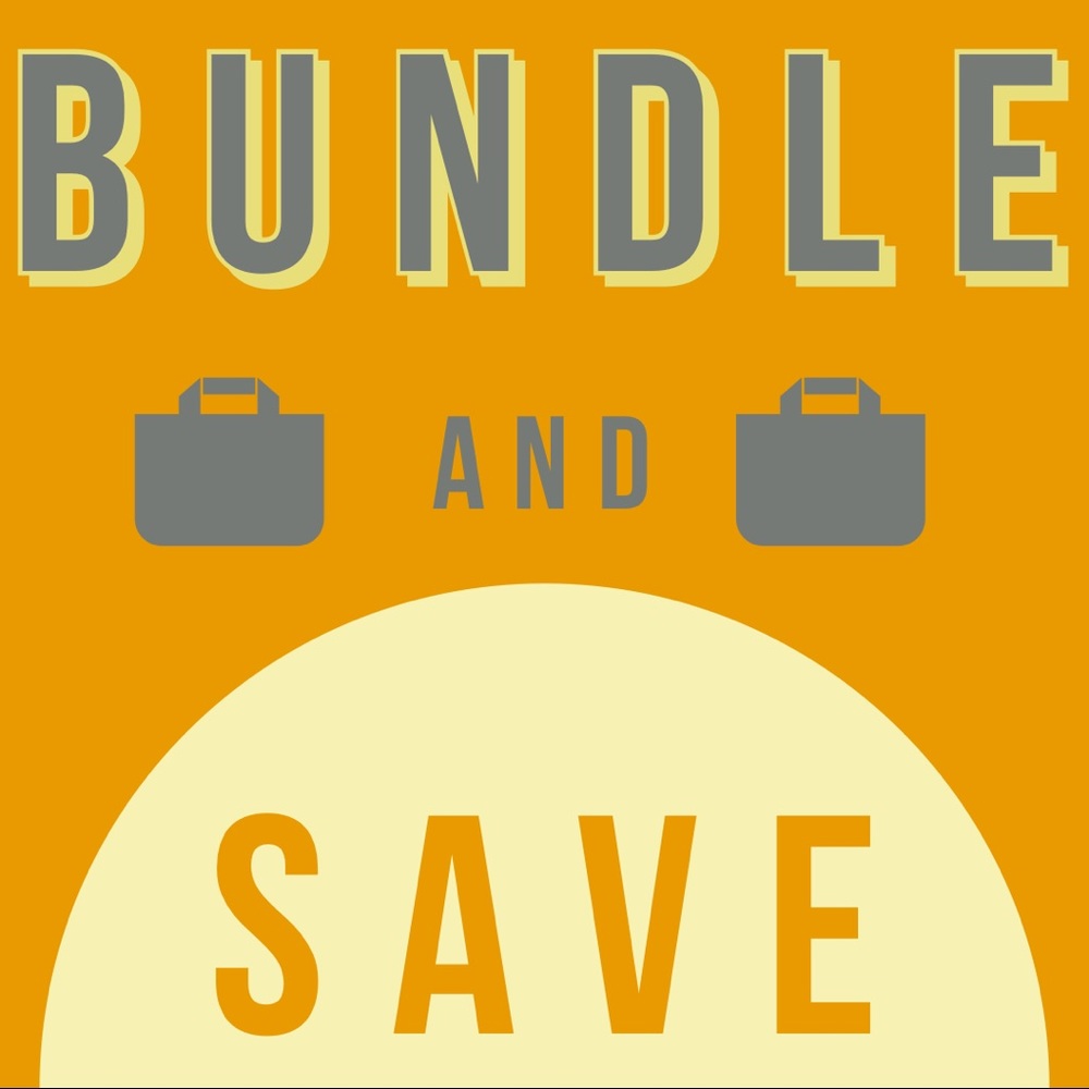 BUNDLE AND SAVE